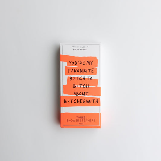 You're my Favourite Bitch - Shower Steamer 3 Pack