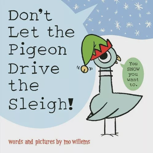 Don't Let the Pigeon Drive the Sleigh