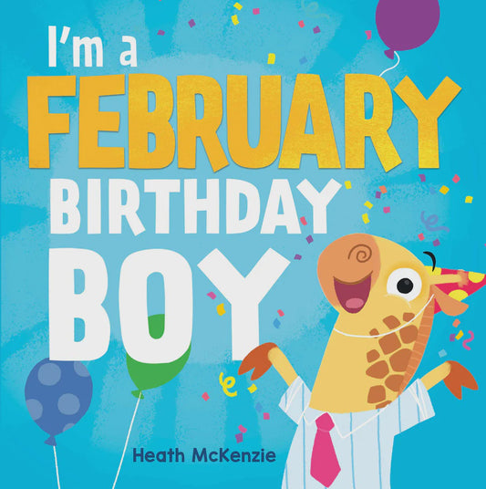 I'm a February Birthday Boy
