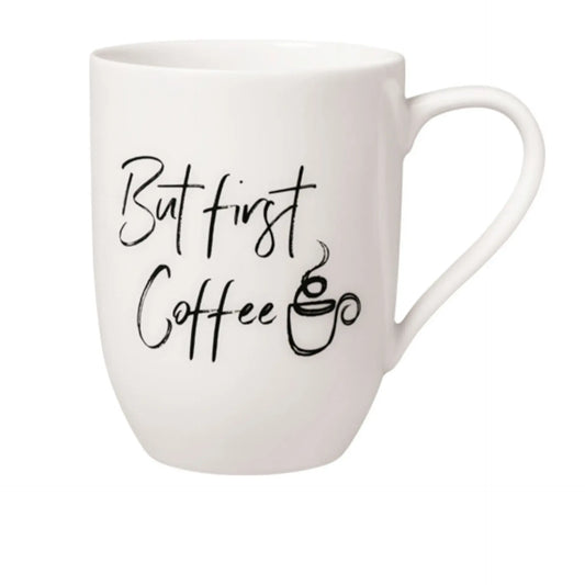 Statement Mug: But first Coffee