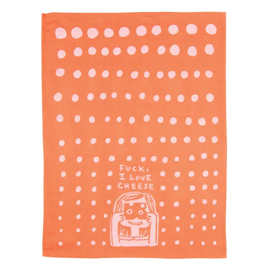 Fuck I love Cheese Tea Towel