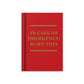 Hard Cover Tiny Notebook - In Case of Emergency Burn This