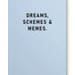 A5 Soft Cover Notebook-Dreams, Schemes & Memes