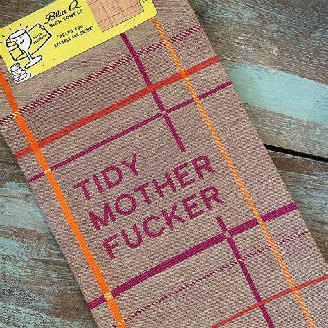 Tidy Motherfucker Dish Towel