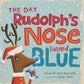 The Day Rudolph's Nose Turned Blue