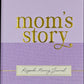 Mom's Story Keepsake Memory Journal