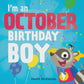 I'm an October Birthday Boy