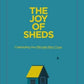 The Joy of Sheds