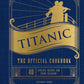 Titanic: The Official Cookbook