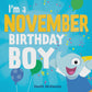 I'm a November Birthday Boy