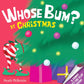 Whose Bum at Christmas