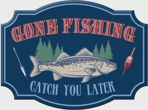 Enamel Wall Sign - Gone fishing catch you later 40cm x 30cm