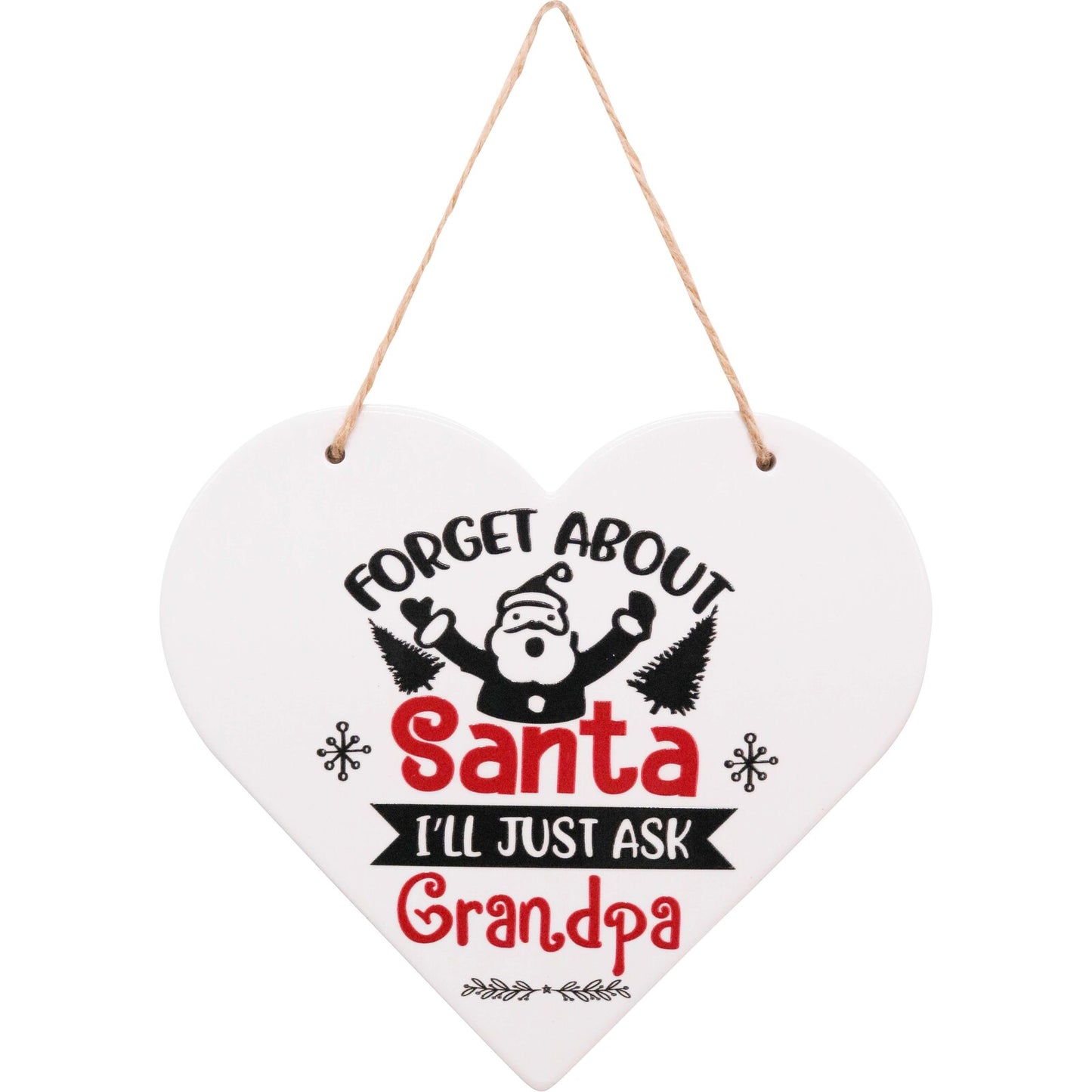 Forget about Santa I'll Just ask Grandpa Ceramic Plaque