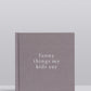 Funny Things My Kids Say: Grey