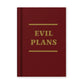 Hard Cover Tiny Notebook -  Evil Plans