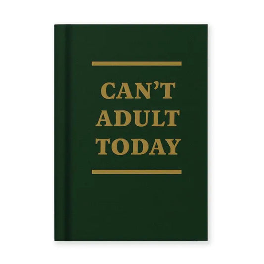 Hard Cover Tiny Notebook - Can't Adult Today