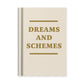 Hard Cover Tiny Notebook - Schemes & Dreams