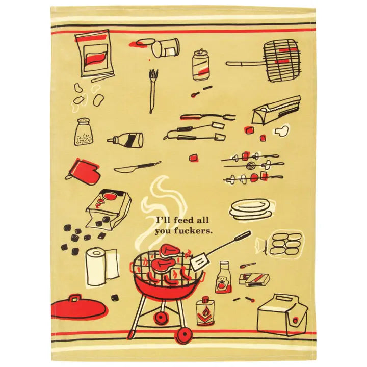 Dish Towel - I'll Feed All You F*ckers