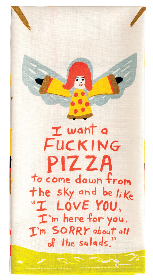 I want a Fucking Pizza Tea Towel