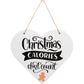 Christmas Calories Don't Count Ceramic Plaque