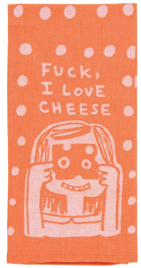 Fuck I love Cheese Tea Towel