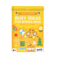 Busy Ideas for Bored Kids Joyful Edition