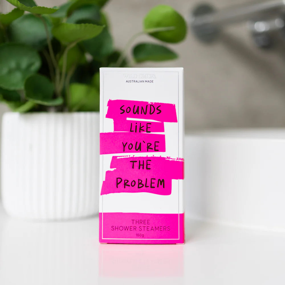 Sound Like You're The Problem - Shower Steamer 3 Pack
