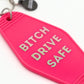 Hot Stamped Motel Keychain Bitch Drive Safe