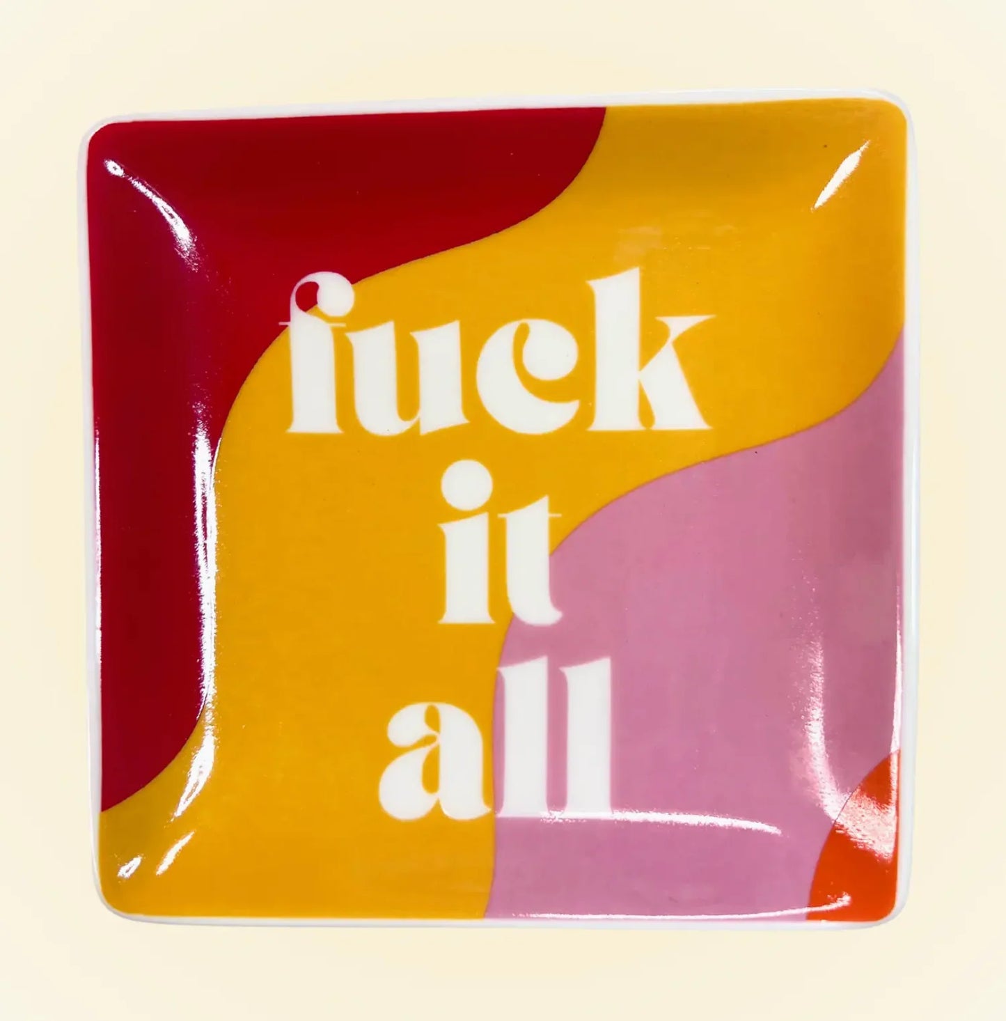 Square Trinket Tray - Fuck it All