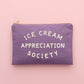 Ice Cream Appreciation Society - Lavender Pouch