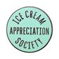 Ice Cream Appreciation Society - Enamel Pin (Mint)