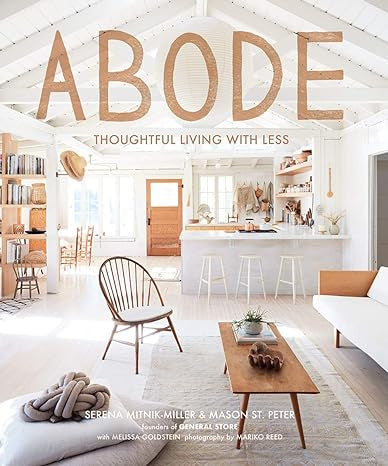 Abode:  Thoughtful Living with Less